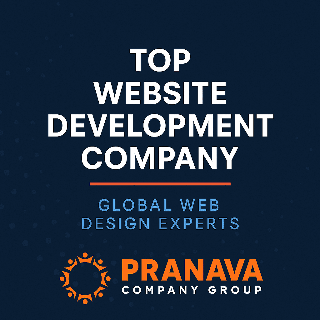 Top Website Development Company | Pranava Company Group – Global Web Design Experts